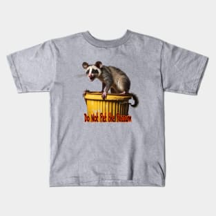 Do Not Pet the Possum Wear Him Kids T-Shirt